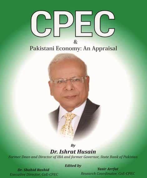 CPEC & Pakistani Economy: An Appraisal by Dr. Ishrat Husain
